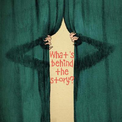 What's Behind The Story? A National Press Day Special What's Behind The Story? A National Press Day Special