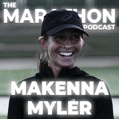 #84 Makenna Myler: Understanding the female body as a competitive runner