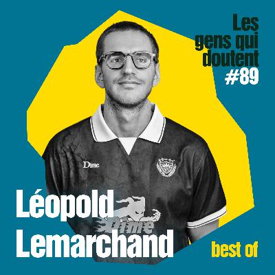 Léopold Lemarchand - Arriver à être soi-même (EXTRAIT)