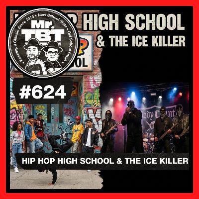 624: Hip Hop High School & The Ice Killer