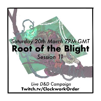Root of the Blight | The Clockwork Order | S1E11