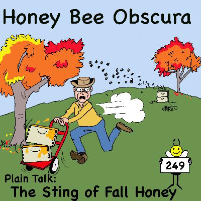 Plain Talk: The Sting of Fall Honey (249)