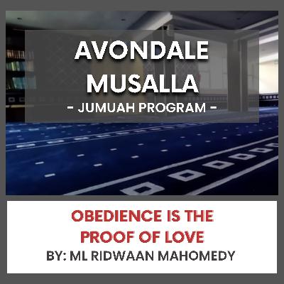 Obedience Is the Proof of Love by ML Ridwaan Mahomedy