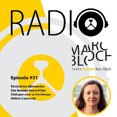 #51-Résistantes allemandes. Des femmes face à Hitler. Dialogue avec la chercheuse Hélène Camarade