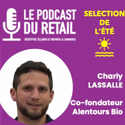 SELECTION DE L'ÉTÉ - CHARLY LASSALLE - Engagé pour une Bio de proximité