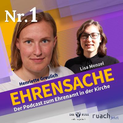 EHRENSACHE Nr.1: Eine Studentin in der EKD-Synode EHRENSACHE Nr.1: Eine Studentin in der EKD-Synode