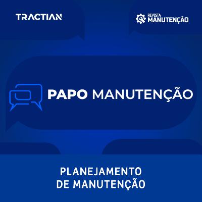 Papo Manutenção - Planejamento de Manutenção