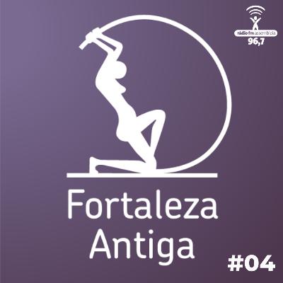 Fortaleza Antiga #04 - No tempo do Programa Armando Vasconcelos | Rádio FM Assembleia Fortaleza Antiga #04 - No tempo do Programa Armando Vasconcelos | Rádio FM Assembleia