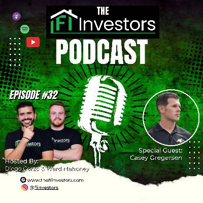 #32 Scale Your Real Estate Portfolio With Small Local Banks/Casey Gregersen/The FI Investors Podcast