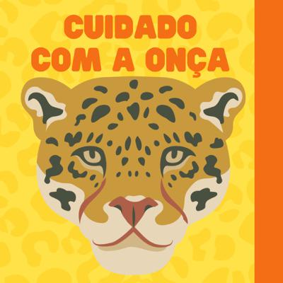 Cuidado com a onça