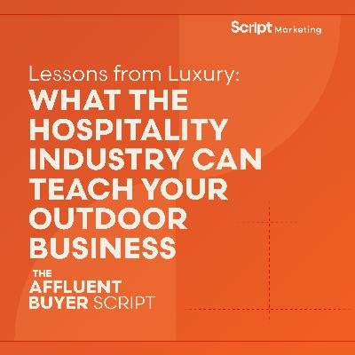 Lessons from Luxury: What the Hospitality Industry Can Teach Your Outdoor Business