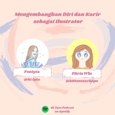 Mengembangkan Diri dan Karir sebagai Ilustrator Mengembangkan Diri dan Karir sebagai Ilustrator