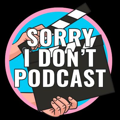 Sorry I Don't - Episode 19 - Love, Actually (Get Me Out of Heathrogue Airport)