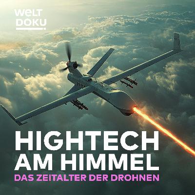 Hightech am Himmel - Das Zeitalter der Drohnen