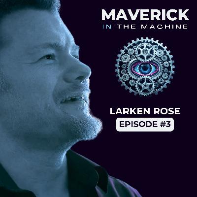 Larken Rose - Growing up in a free-thinking religion, the corrupt courts and his time in federal prison