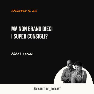 Ma non erano dieci i consigli?