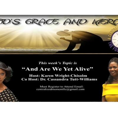 "A Centralized Moment - The Focus Is You" Topic: "And Are We Yet Alive" - Season 4 - Episode 2