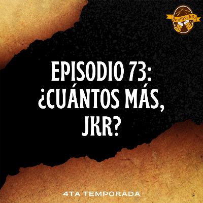 Episodio 73 - ¿Cuántos más, JRK? Episodio 73 - ¿Cuántos más, JRK?