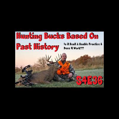 Hunting bucks based on past history s4e36