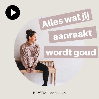 #08 Alles wat jij aanraakt wordt goud