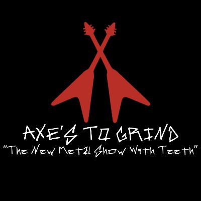 Axes To Grind Ep 2. "Kyle's Top 10 Albums Of The Year"