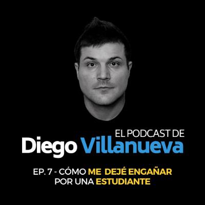 7. Cómo me dejé engañar por una estudiante