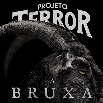 EP.8 - A Bruxa (2015)