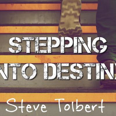 Stepping Into Destiny