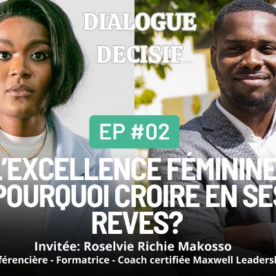 L'excellence féminine : Pourquoi croire en ses rêves ?