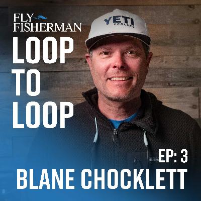 Blane Chocklett: fly-tying innovator & guide, reveals new flies & relationship with Lefty and ASGA