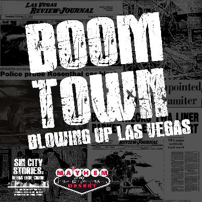 BOOM TOWN: Blowing Up Las Vegas