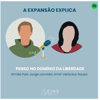 #24 Irmã Verónica : "Penso no domínio da liberdade"