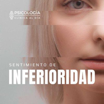 Sentimiento de Inferioridad.