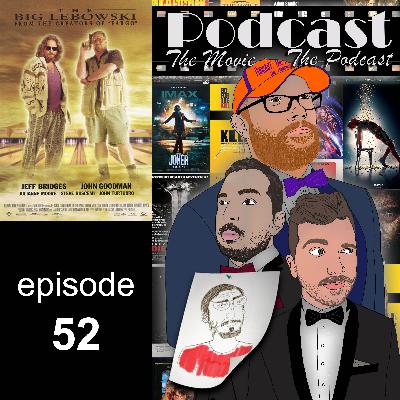 Episode 52: The Big Lebowski