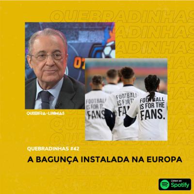 Quebradinhas #42- A BAGUNÇA INSTALADA NA EUROPA