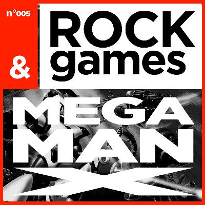 Rock and Games: Mega Man X