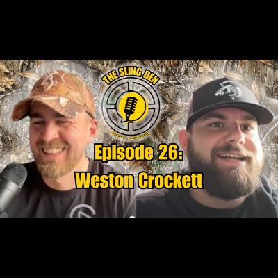 The Sling Den Slingshot Podcast Episode 26: Weston Crockett