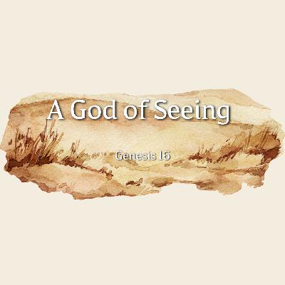 A God of Seeing