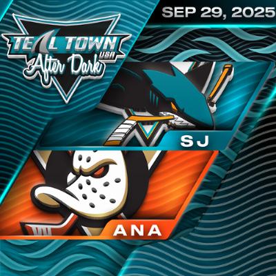 San Jose Sharks @ Anaheim Ducks - 9/29/2025 - Teal Town USA After Dark (Postgame)