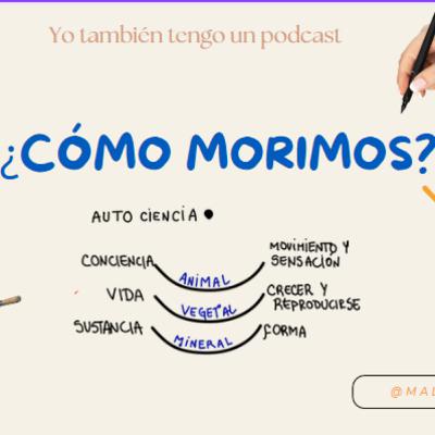 ¿Cómo morimos?