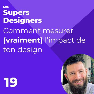 #19 - Comment (vraiment) mesurer l’impact de ton design (Patrick Bracquart, Senior porduct designer Hydro Québec)
