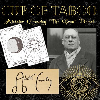 #15 Aleister Crowley, The Great Beast