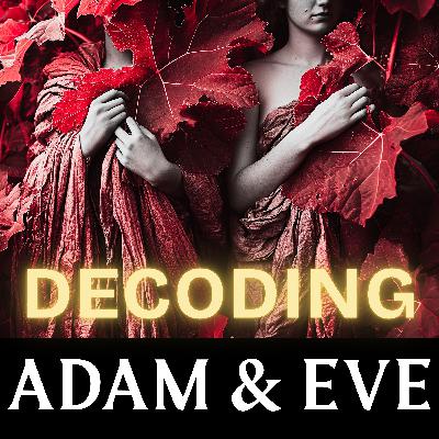 Decoding Adam and Eve