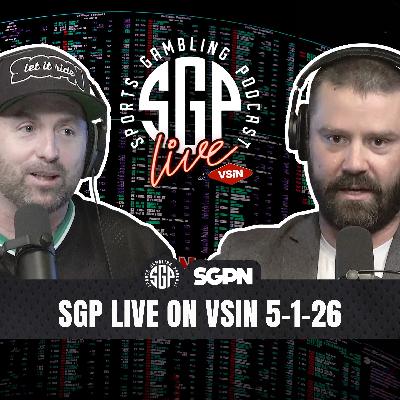 Sports Gambling Podcast LIVE on VSIN (5-1-26)
