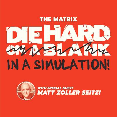 THE MATRIX with Matt Zoller Seitz! THE MATRIX with Matt Zoller Seitz!