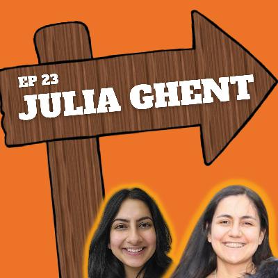 Ep 23 - Julia Ghent Ep 23 - Julia Ghent