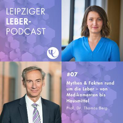 #07 - Mythen & Fakten rund um die Leber – von Medikamenten bis Hausmittel #07 - Mythen & Fakten rund um die Leber – von Medikamenten bis Hausmittel