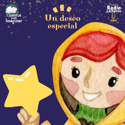Cuentos para Imaginar -Un deseo especial