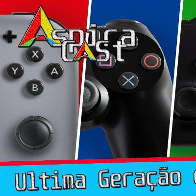 AspiraCast - Ultima Geração de Consoles???
