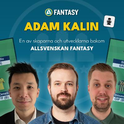 317. Adam Kalin | Spelutvecklare av Allsvenskan Fantasy | Nya regler avslöjas